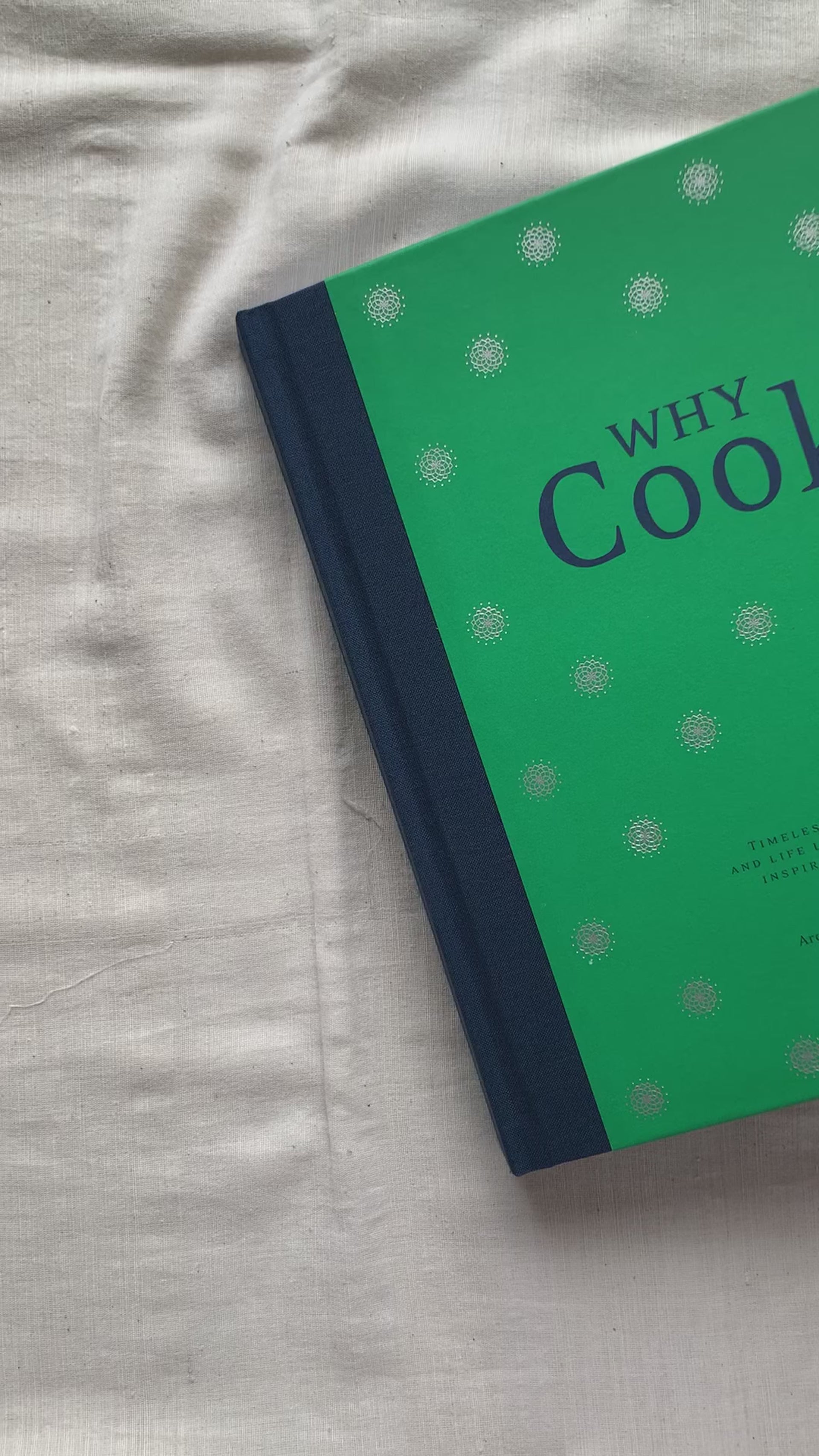Why Cook: Timeless recipes and life lessons from inspiring women