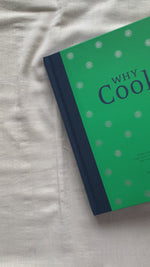 Load and play video in Gallery viewer, Why Cook: Timeless recipes and life lessons from inspiring women
